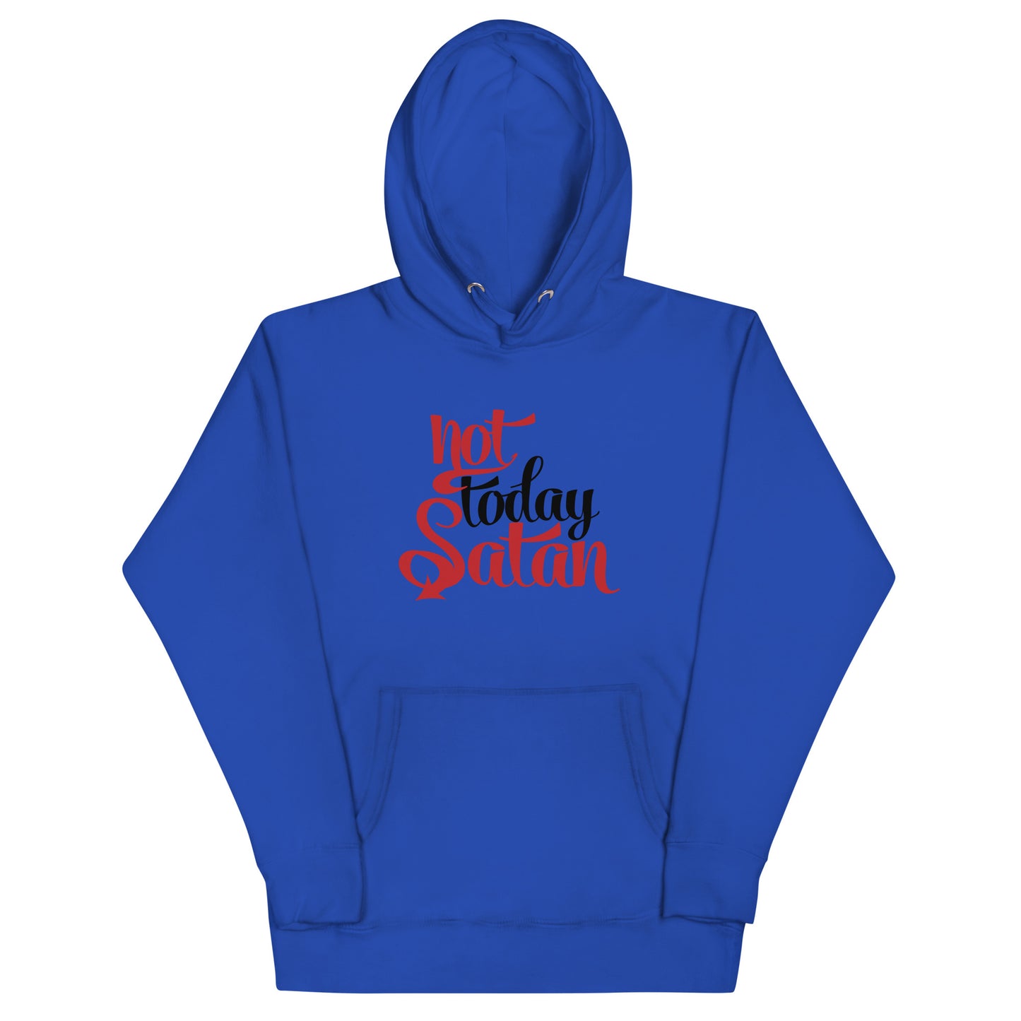 Not Today- Unisex Hoodie