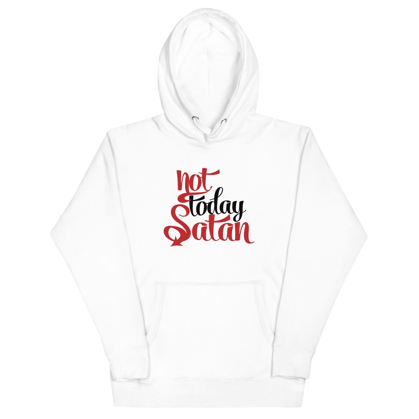 Not Today- Unisex Hoodie